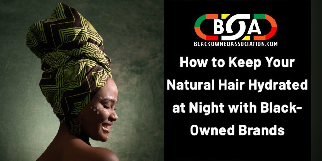 Natural Hair Hydrated at Night