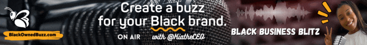 create a Buzz for your Black Brand on Black Business Blitz on BlackOwnedBuzz728x90