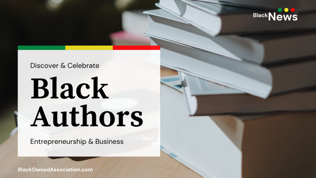 Discover and Celebrate Black Entrepreneurial Authors