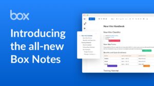 Box: Simplify Work with Frictionless Security, Seamless Collaboration, and More