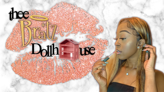 black-owned beauty business Thee Bratz Dollhouse